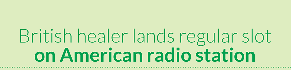 British healer lands regular slot  on American radio station