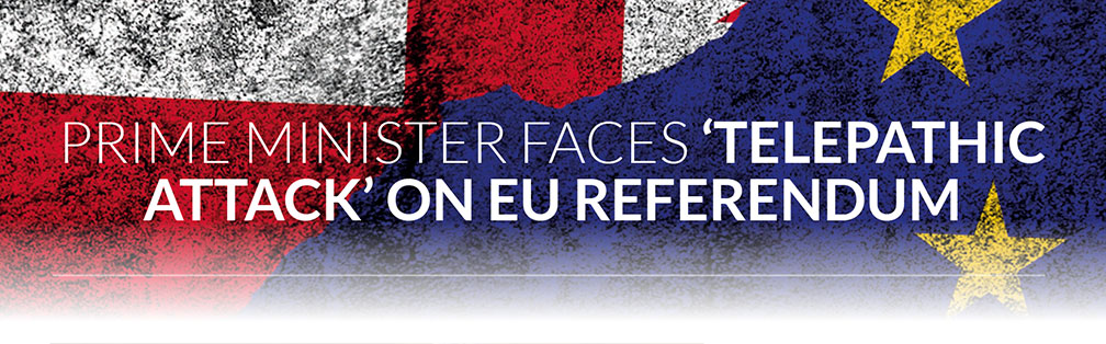Prime Minister faces ‘telepathic attack’ on EU referendum