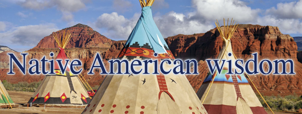 Native American wisdom